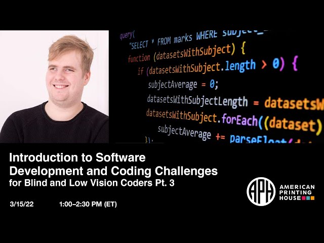 Introduction to Software Development and Coding Challenges for Blind and Low Vision Coders -- Part 3