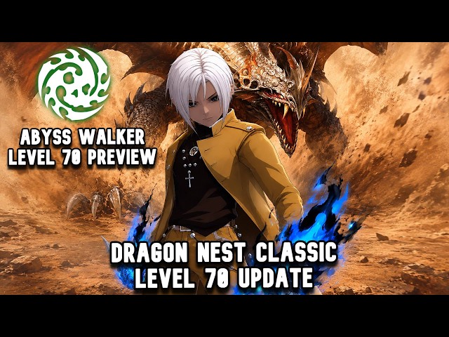 Abyss Walker 70 Gameplay Preview Dragon Nest Classic Level 70 New Class Update