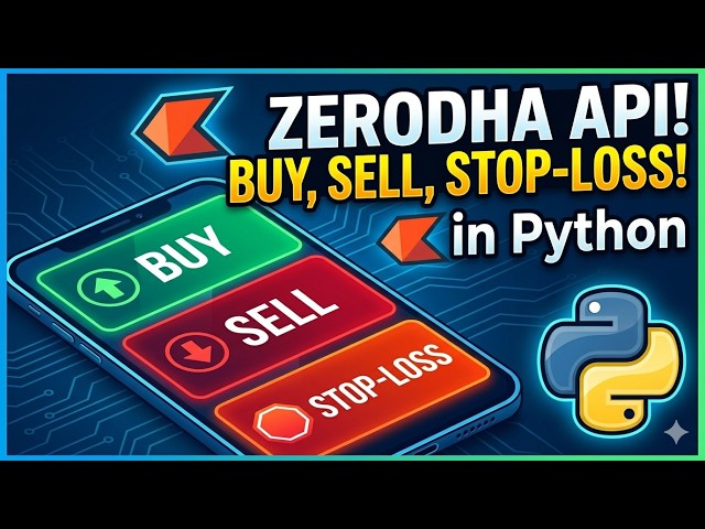 Place Buy, Sell & Stop-Loss Orders with Zerodha Kite API in Python