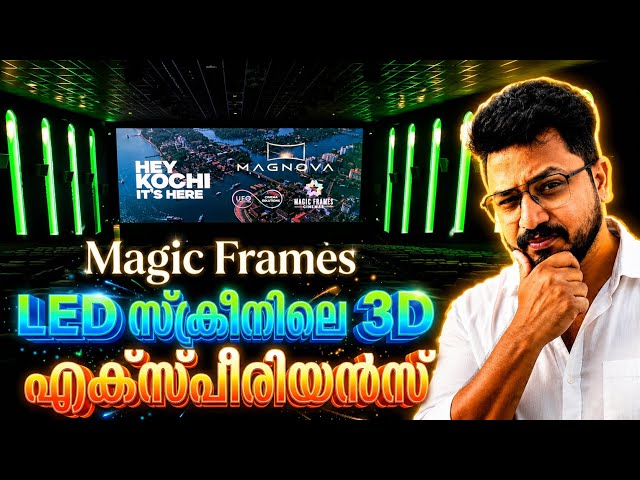 India’s FIRST Transparent LED 3D Cinema! | MAGNOVA Magic Frames Kakkanad Review 
