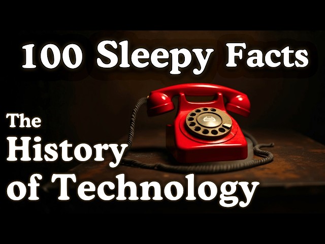 100 Sleepy Facts About the History of Technology — Fall Asleep to History
