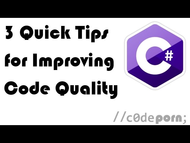 3 Quick Tips for Improving Code Quality