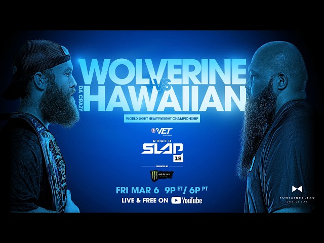 Power Slap 18: WOLVERINE vs DA CRAZY HAWAIIAN | TWO SLAP LEGENDS 🏆