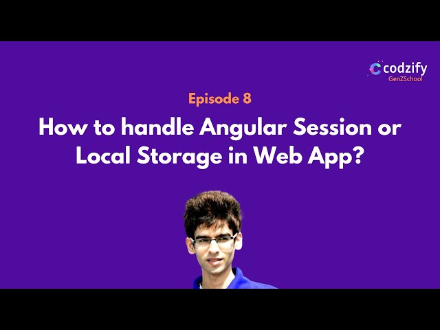 Intro Episode 8 - Angular Session Management | Angular Tutorial | Codzify