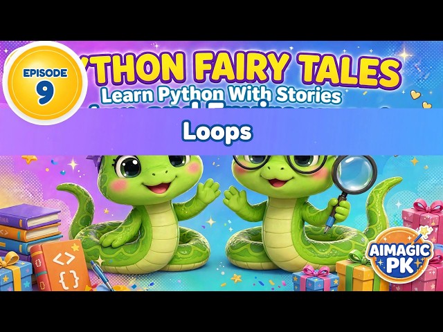 Loops in Python Explained! 🔁 Python Fairy Tales Episode 9 | AIMAGIC