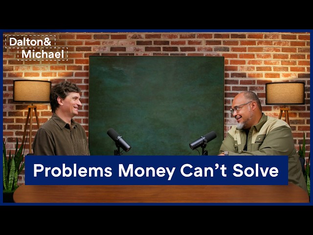Problems Money Can't Solve