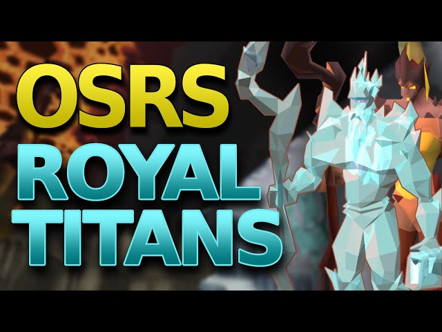 OSRS Royal Titans Guide (Complete Gear & Strategy Guide)