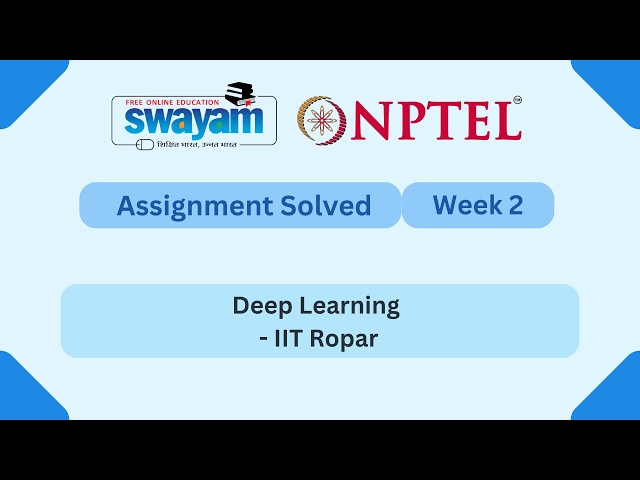 Deep Learning - IIT Ropar Week 2 || NPTEL ANSWERS 2026 #nptel #nptel2026 || NPTEL 2026 #myswayam