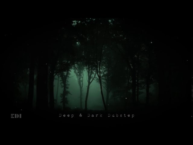 Deep & Dark DUBSTEP