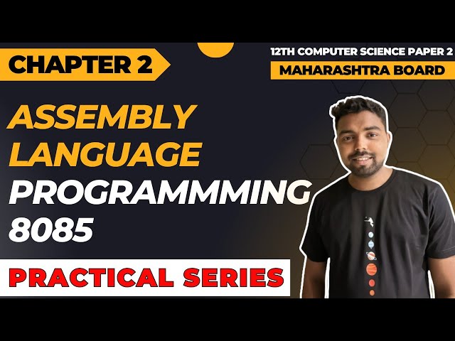 Assembly Language Programming 8085 | Practical Series | Maharashtra Board