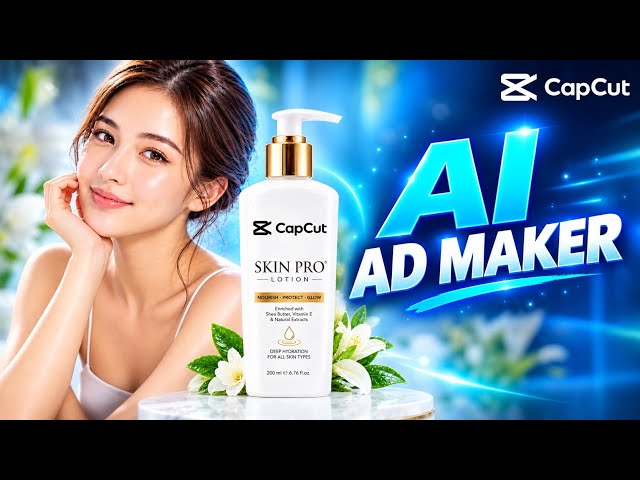 AI Ad Generator & AI Ad Maker | Create Product Ads with CapCut 2026 