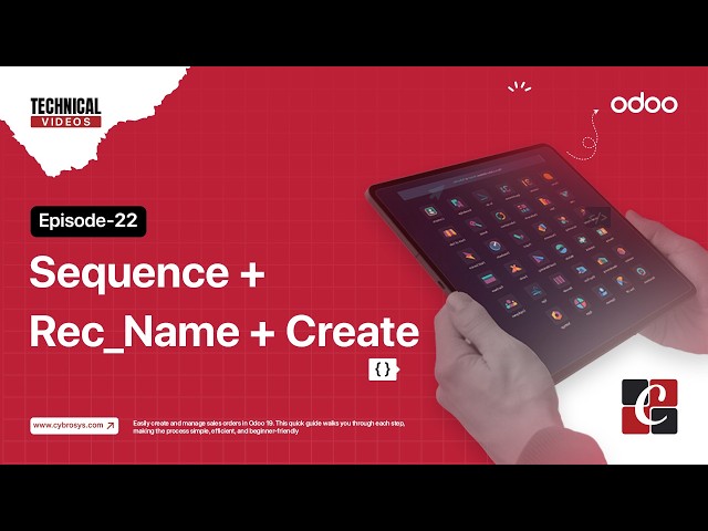 Odoo 19 Developer Guide | EP - 22 | Sequence, No Update, Rec Name & Create Method | Odoo Tutorials