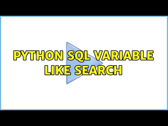 Python SQL variable like search