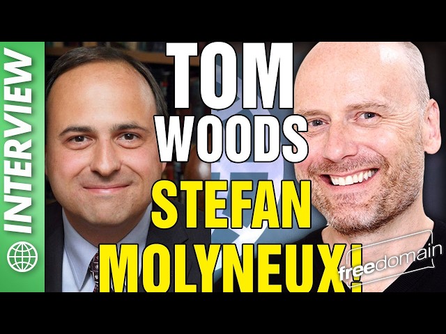 Tom Woods and Stefan Molyneux: The Interview