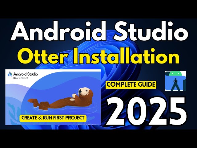 How to  Install Latest Android Studio Otter on Windows 11 [2025] |Android Studio Otter Installation