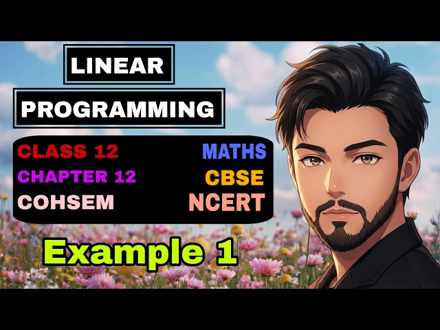 Example 1 | Linear programming | chapter 12 | Class 12 | Cohsem | cbse | ncert | maths