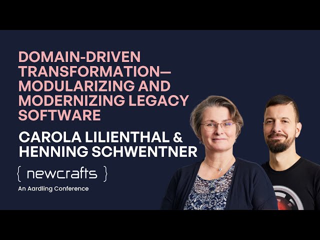 Carola Lilienthal & Henning Schwentner - Domain-Driven Transformation - NewCrafts 2025