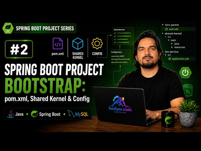 Spring Boot Project Bootstrap: pom.xml, Shared Kernel & Config Explained | LMS Series | Project #02