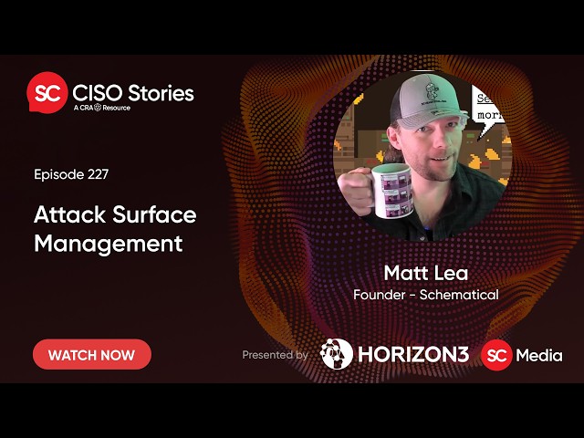 Attack Surface Management - Matt Lea - CSP #227