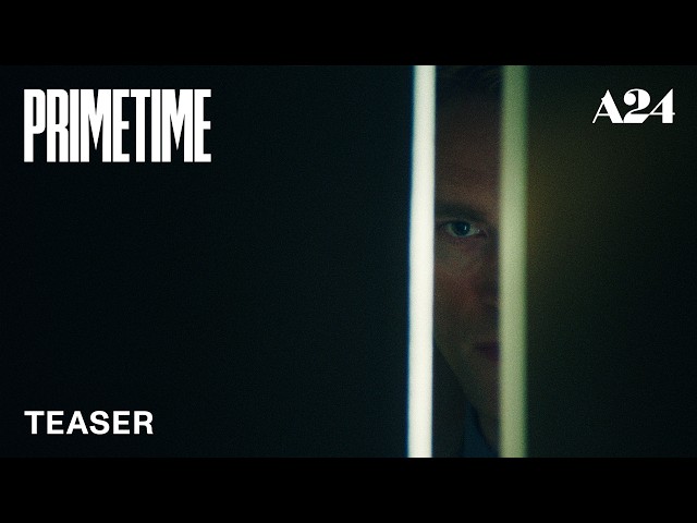 Primetime | Official Teaser HD | A24