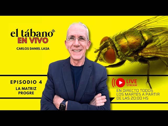 El Tábano EN VIVO | T01E04: La matriz progre
