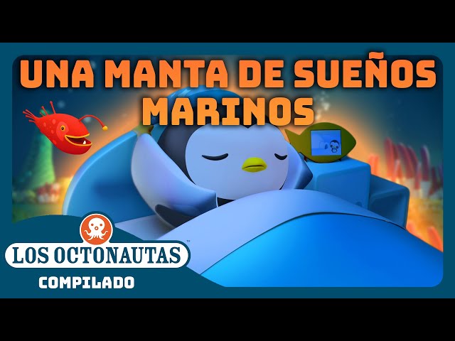 Los Octonautas - 🧣 Una manta de sueños marinos 💤 | Episodios Completos | Compilado