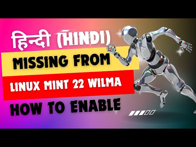 Fix Missing Hindi Fonts in Linux Mint 22 Wilma Beta | Enable Hindi Typing & Display Support Easily