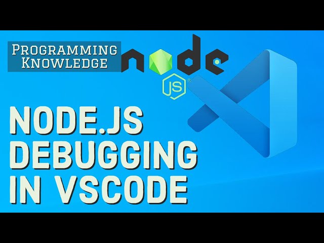 How To Debug Node.js Code in Visual Studio Code |  Debug Node.js using Visual Studio Code (VS code)