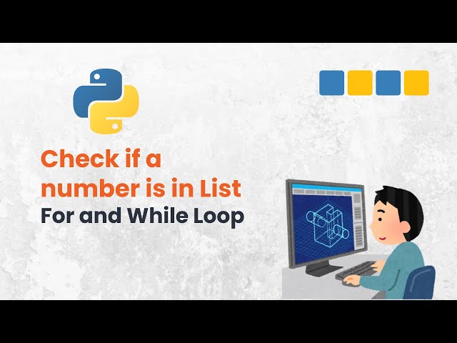 How to Check If a Number Is in Your List using For Loop and While Loop!