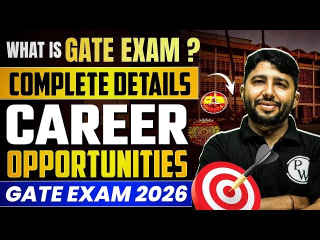 What is GATE EXAM | Complete Details | Career Opportunities & Eligibility Criteria | GATE EXAM 2026