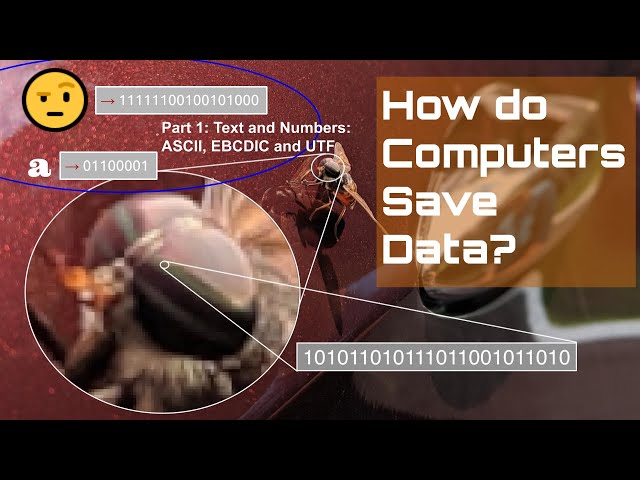 How Do Computers Save Data? Encoding Text and Numbers with ASCII, EBCDIC and Unicode (UTF)