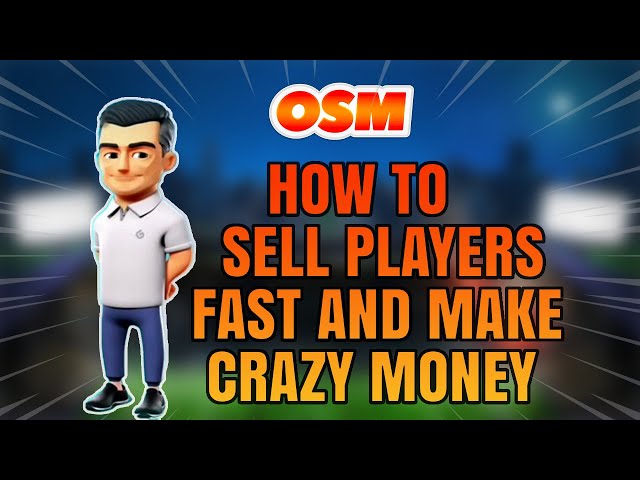 (OSM)25/26 HOW TO SELL PLAYERS FASTER AND MAKE MONEY EASILY ON OSM 2026