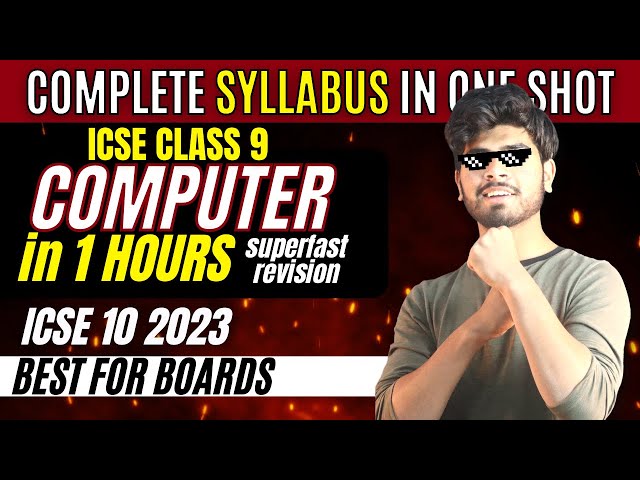 ICSE Class 9th Computer Complete Syllabus Revision  | ICSE 9 & 10 |