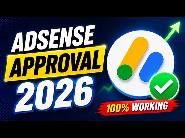 Google AdSense Approval 2026 🔥 Full Process