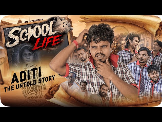School Life || Aditi the untold story | AMIT FF 2.0