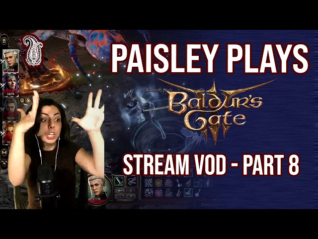 Paisley_Trees plays Baldur's Gate 3 | PART 8