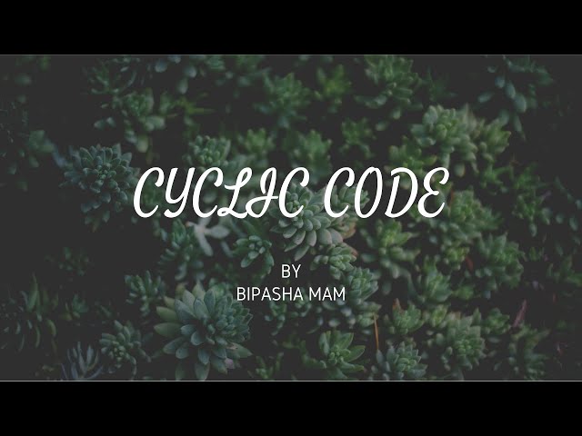 CYCLIC CODE 6