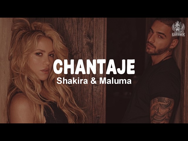 Shakira & Maluma - Chantaje (Letra)