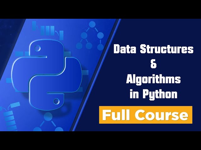 Data Structures and Algorithms in Python - Full Course (Part 2/7)
