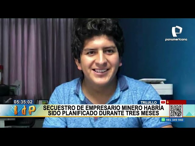 Trujillo: Mining businessman's kidnapping was allegedly planned for three months