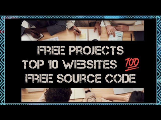 Top 10 Website for Free project download|Free projects|Project sourcecode#solutions#sourcecode#short