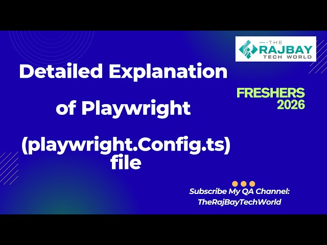 Playwright Session15: Playwright Automation: Detailed Explanation of Playwright config file