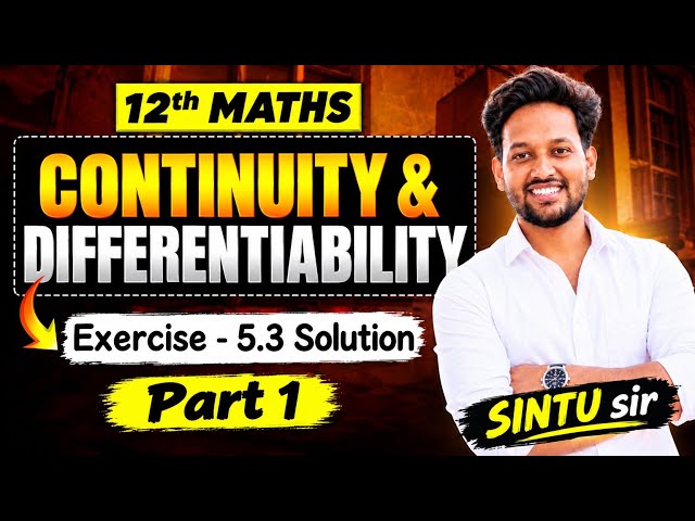 Class 12th NCERT Maths | Ex - 5.3 solution part 1 chapter 5 Continuity and Differentiability