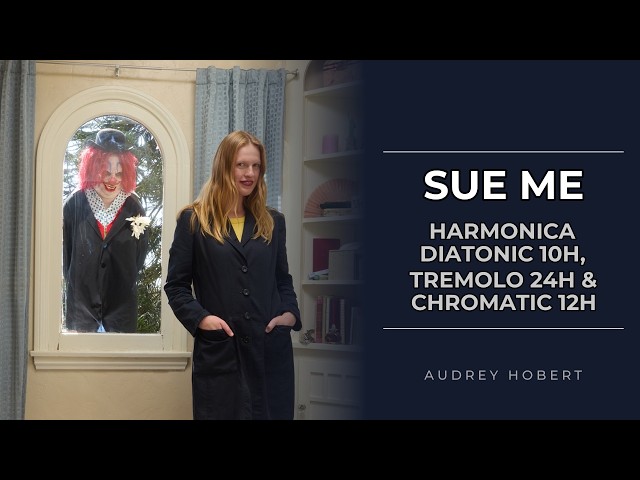 Harmonica Diatonic 10H, Tremolo 24H & Chromatic 12H: How to play Sue me by Audrey Hobert