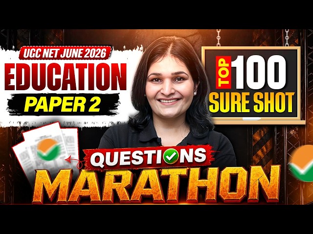 UGC NET Education 2026 | UGC NET Paper 2 Education Top 100 Questions | UGC NET Education Marathon