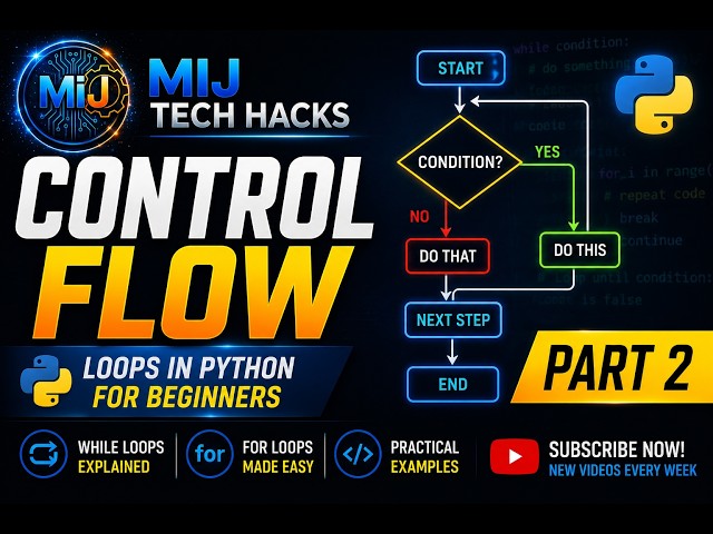 Python Control Flow Tutorial for Beginners | If Statements, Else & Logical Operators (Part 2)