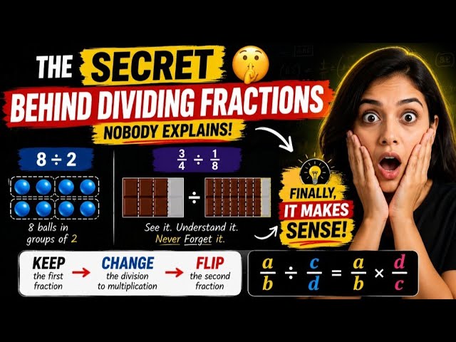 The secret behind dividing fractions nobody explains | Dividing Fractions | Keep-Change-Flip |