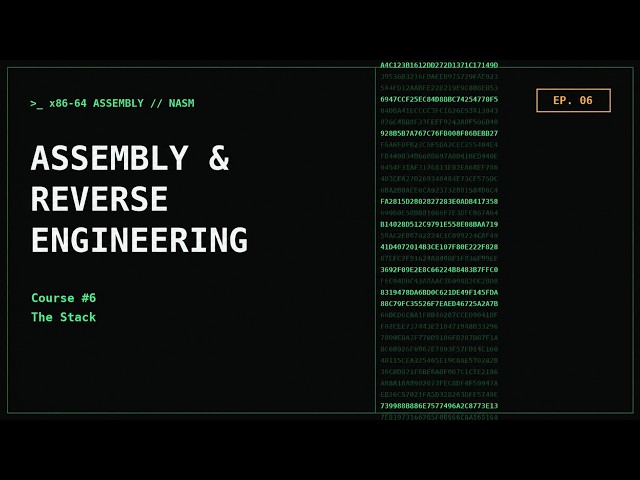 Assembly Programming & Reverse Engineering Course - Ep. 6: The Stack