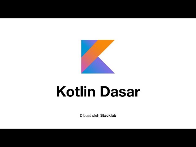 Belajar Kotlin Dasar (Tutorial Lengkap)