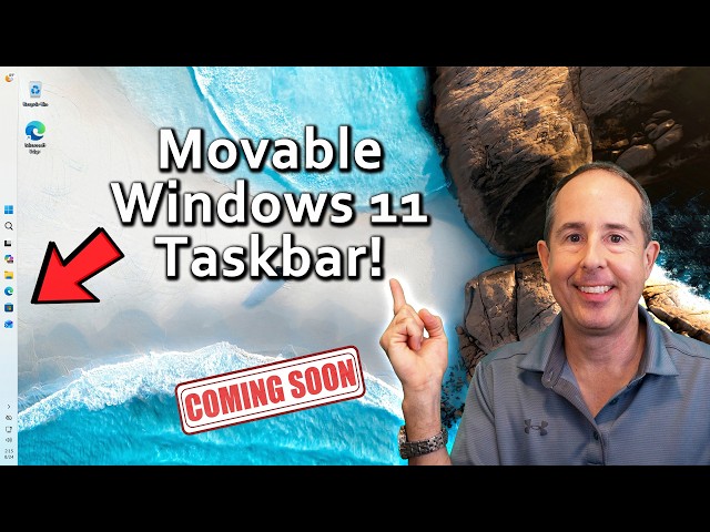 COMING SOON: Move Windows 11 taskbar to left, right, top side | In upcoming 26H2 update